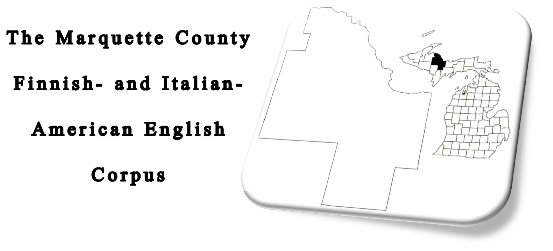 The Marquette County Finnish- and Italian-American English Corpus